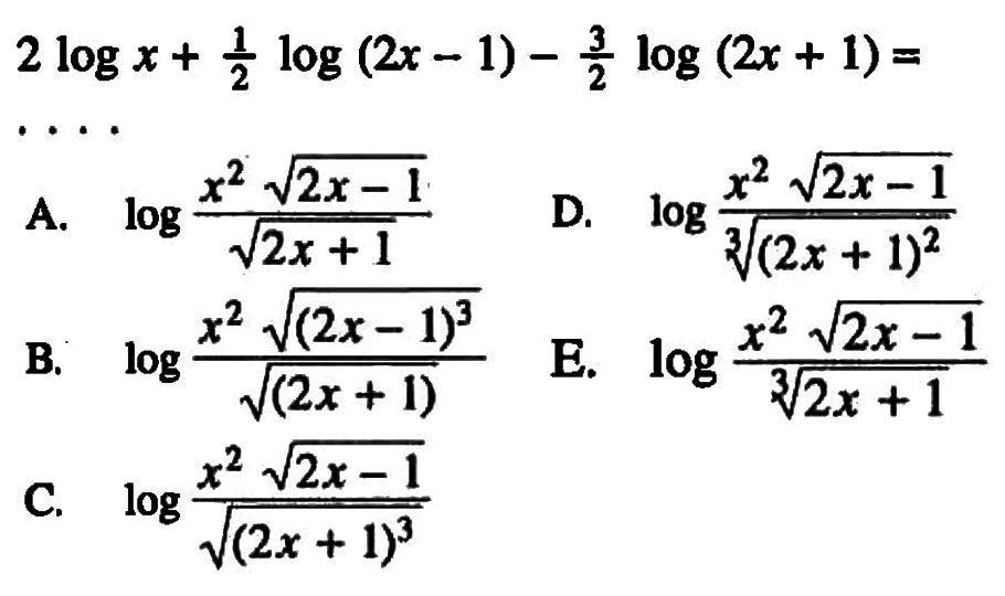 2 logx+1/2 log(2x-1)-3/2 log(2x+1)= ...