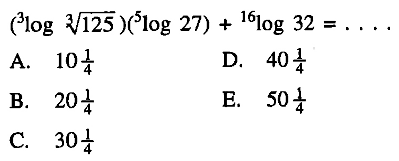 (3log(125^(1/3)))(5log27)+16log32= ....