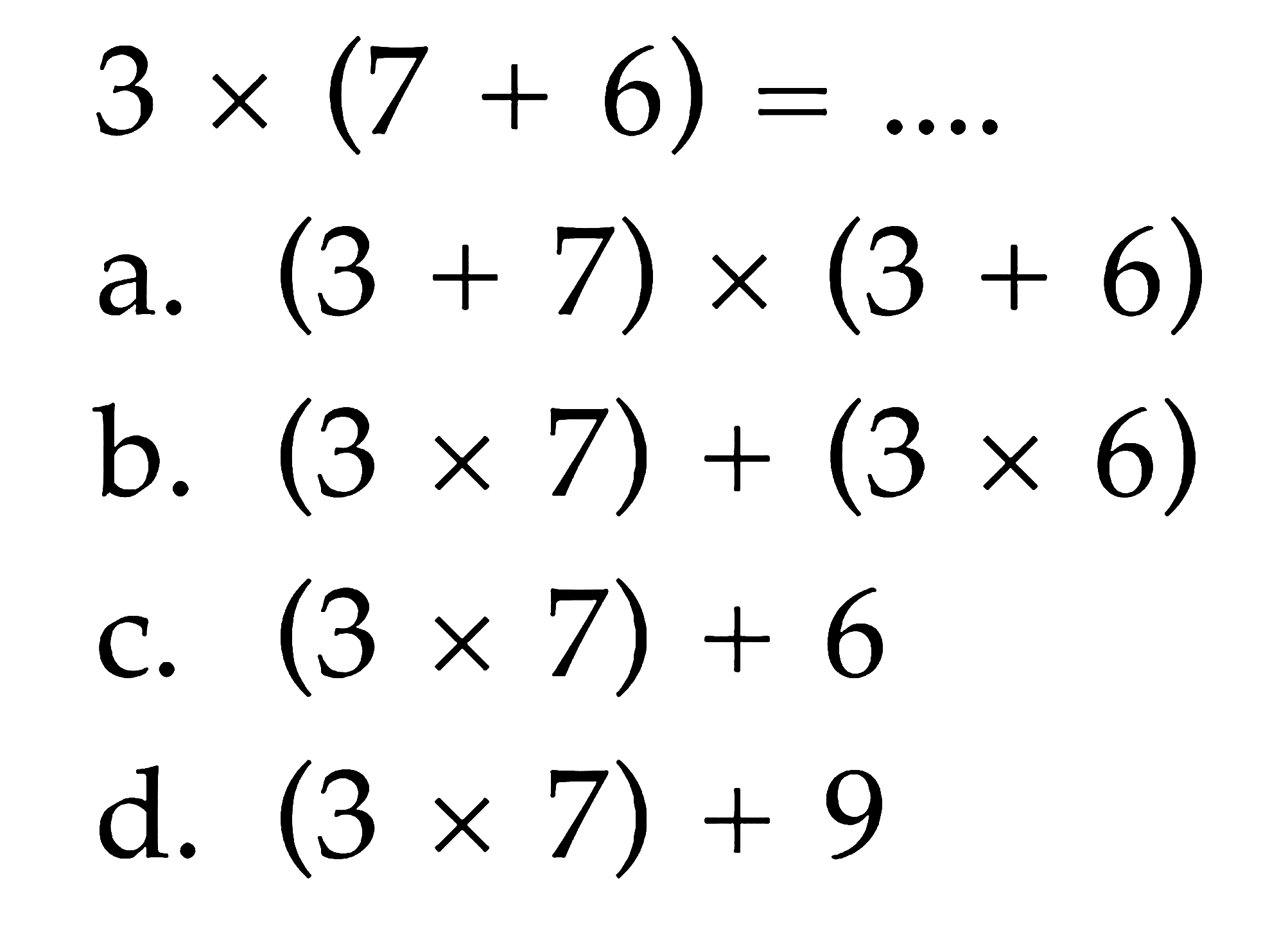 3 x (7 + 6) = ...