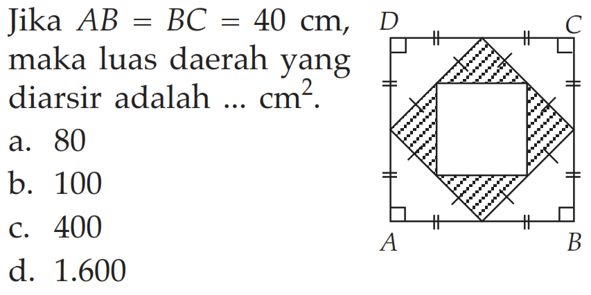 Jika AB=BC=40 cm, maka luas daerah yang diarsir adalah ... cm^2.