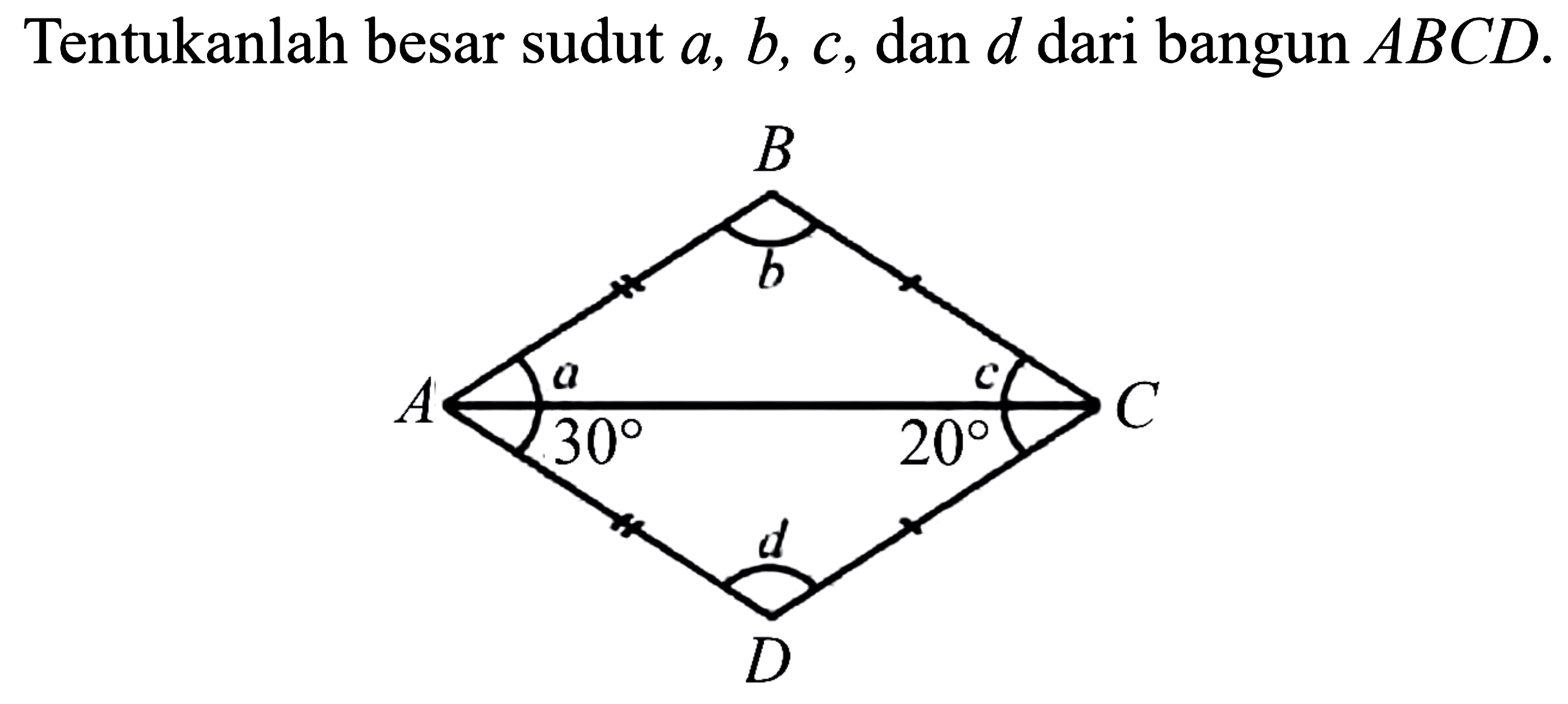 Tentukanlah besar sudut  a, b, c , dan  d  dari bangun  A B C D .