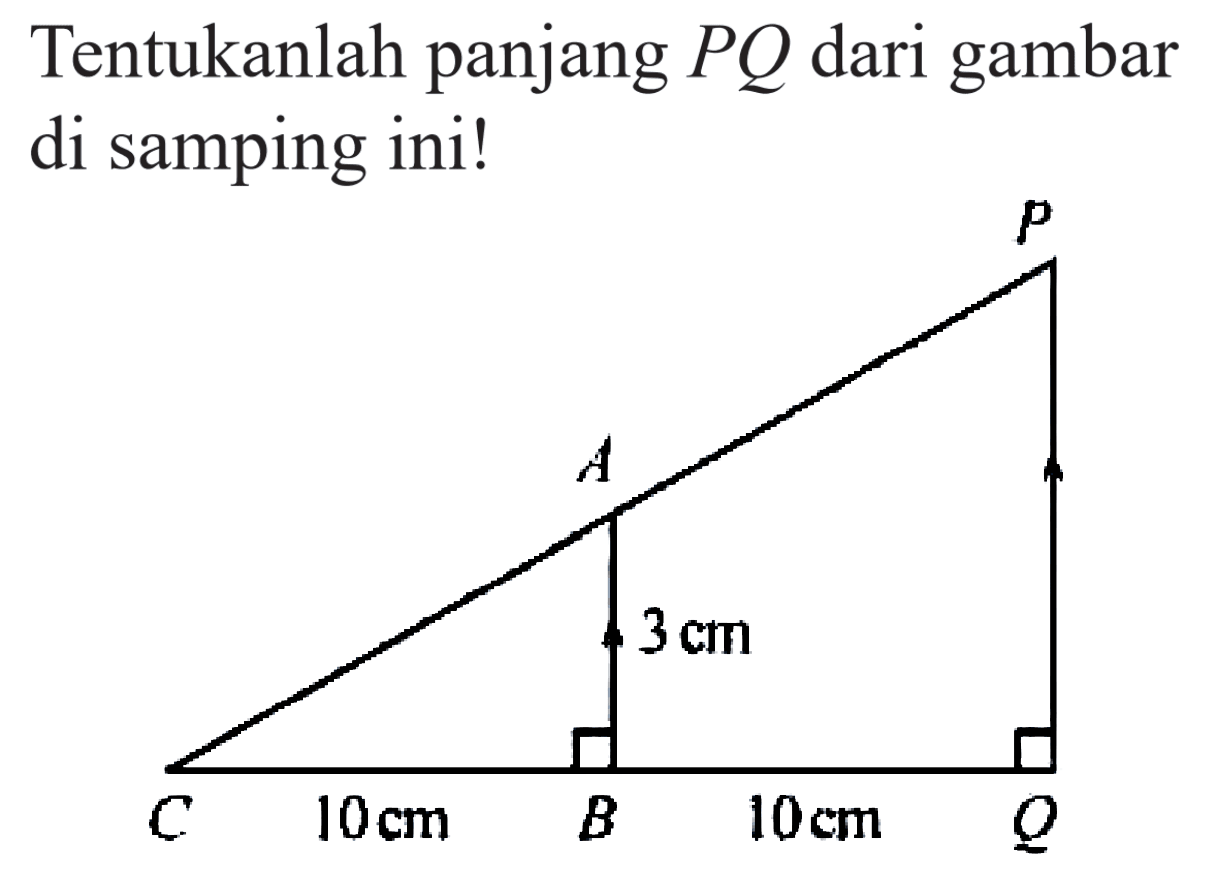 Tentukanlah panjang  P Q  dari gambar di samping ini!