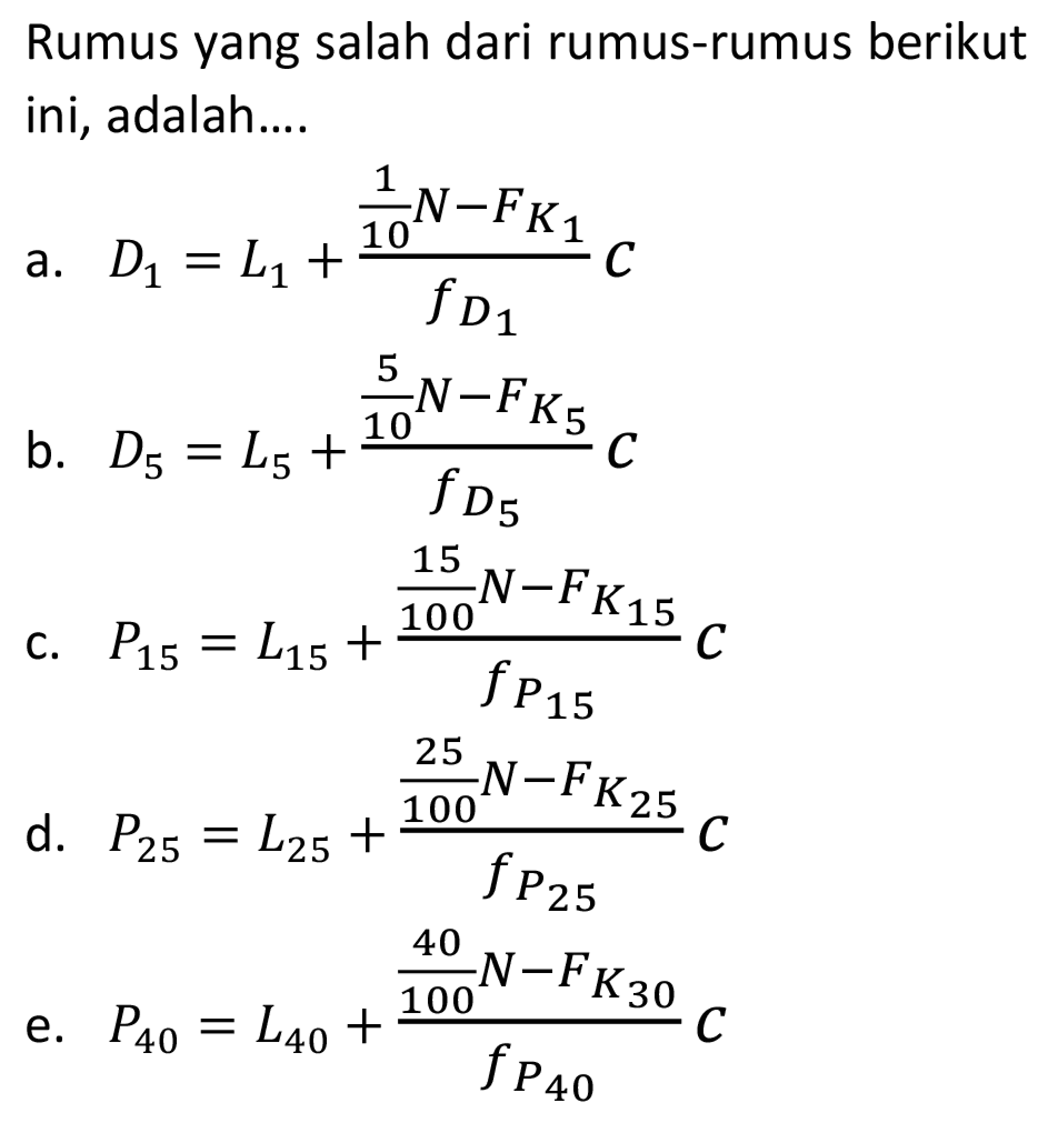 Rumus yang salah dari rumus-rumus berikut ini, adalah....