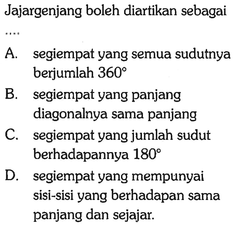 Jajargenjang boleh diartikan sebagai ...