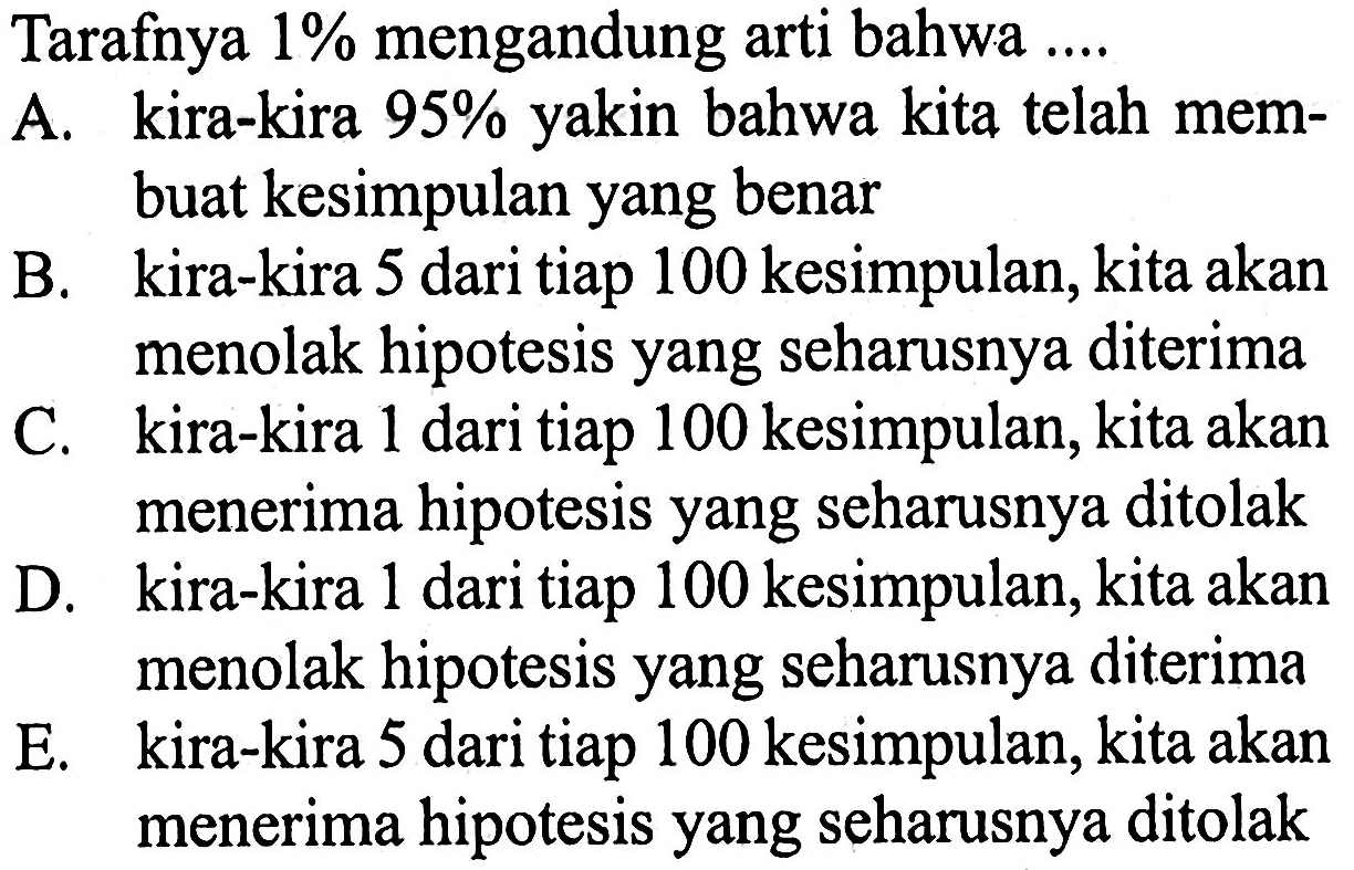 Tarafnya 1 % mengandung arti bahwa ....
