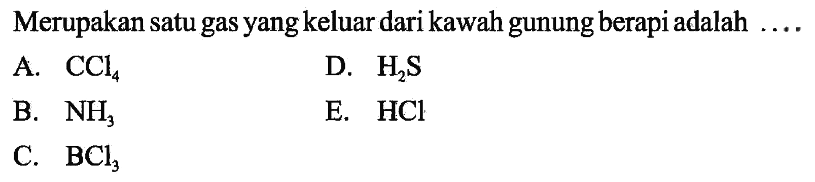 Merupakan satu gas yang keluar dari kawah gunung berapi adalah ....