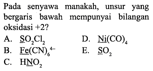 Pada senyawa manakah, unsur yang bergaris bawah mempunyai bilangan oksidasi +2?