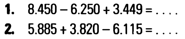 1. 8.450 - 6.250 + 3.449 = ... 2. 5.885 + 3.820 - 6.115 = ...