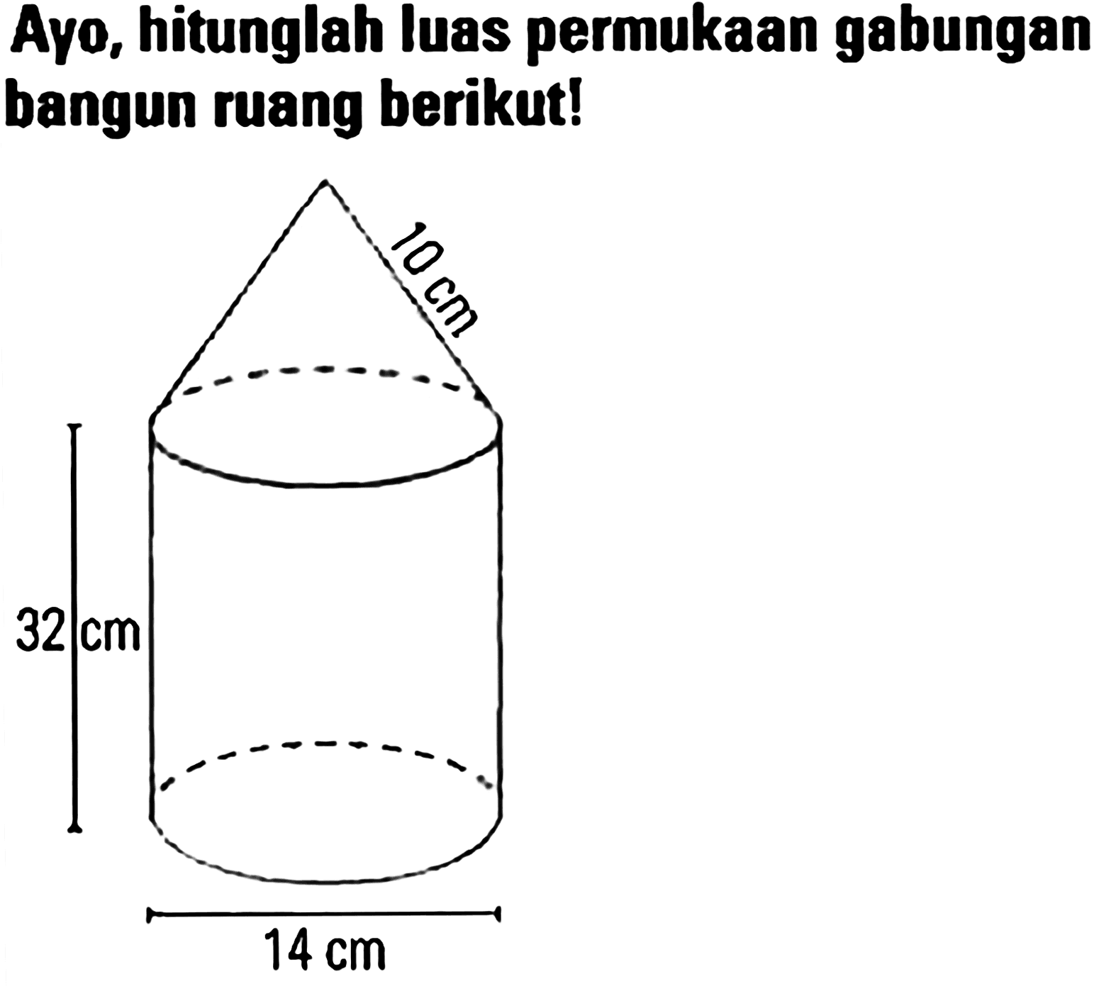 Ayo, hitunglah Iuas permukaan gabungan bangun ruang berikut!