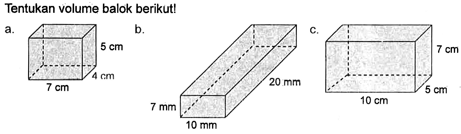 Tentukan volume balok berikut! a. b. c.