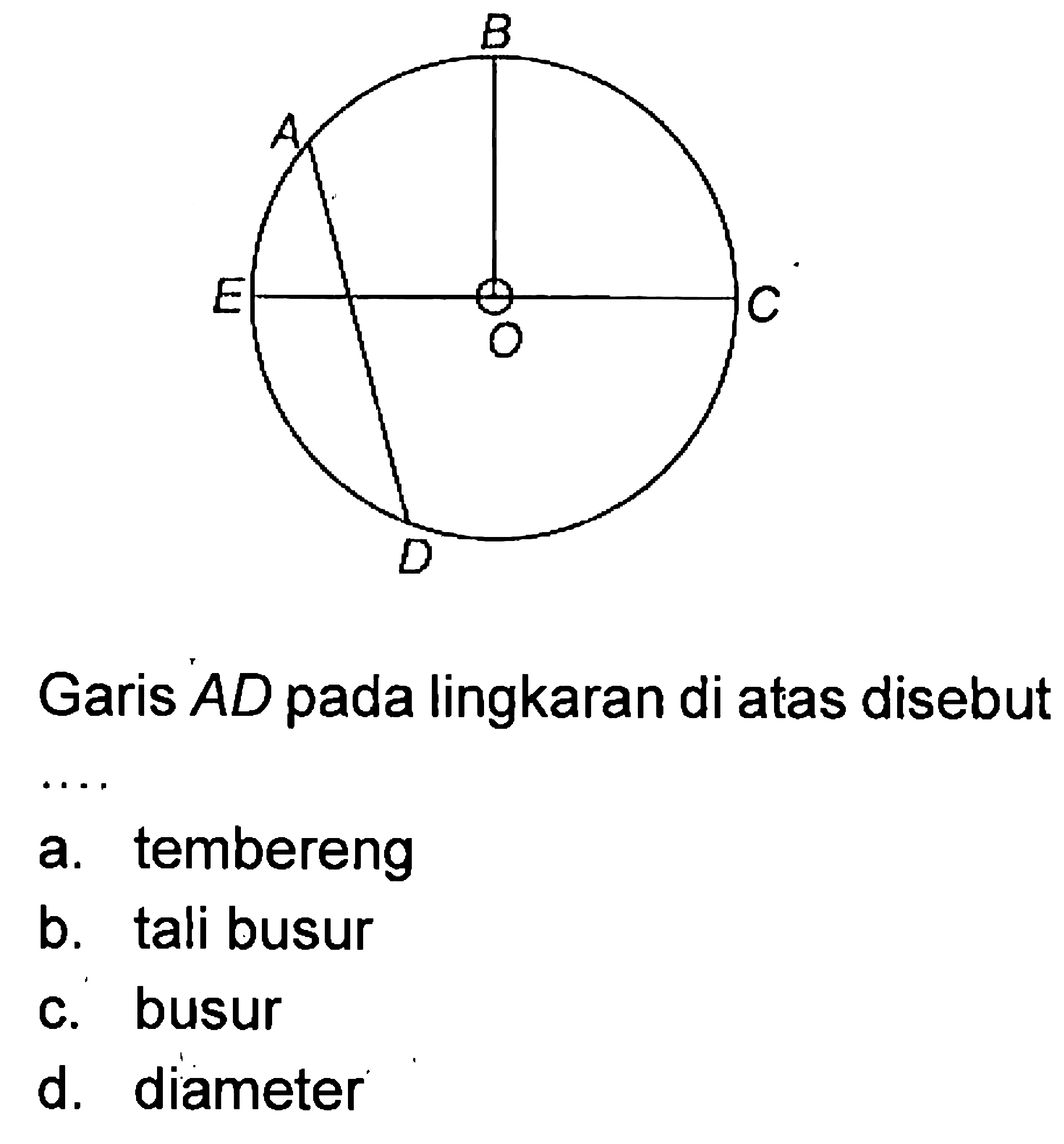 OABCDE Garis AD pada lingkaran di atas disebut