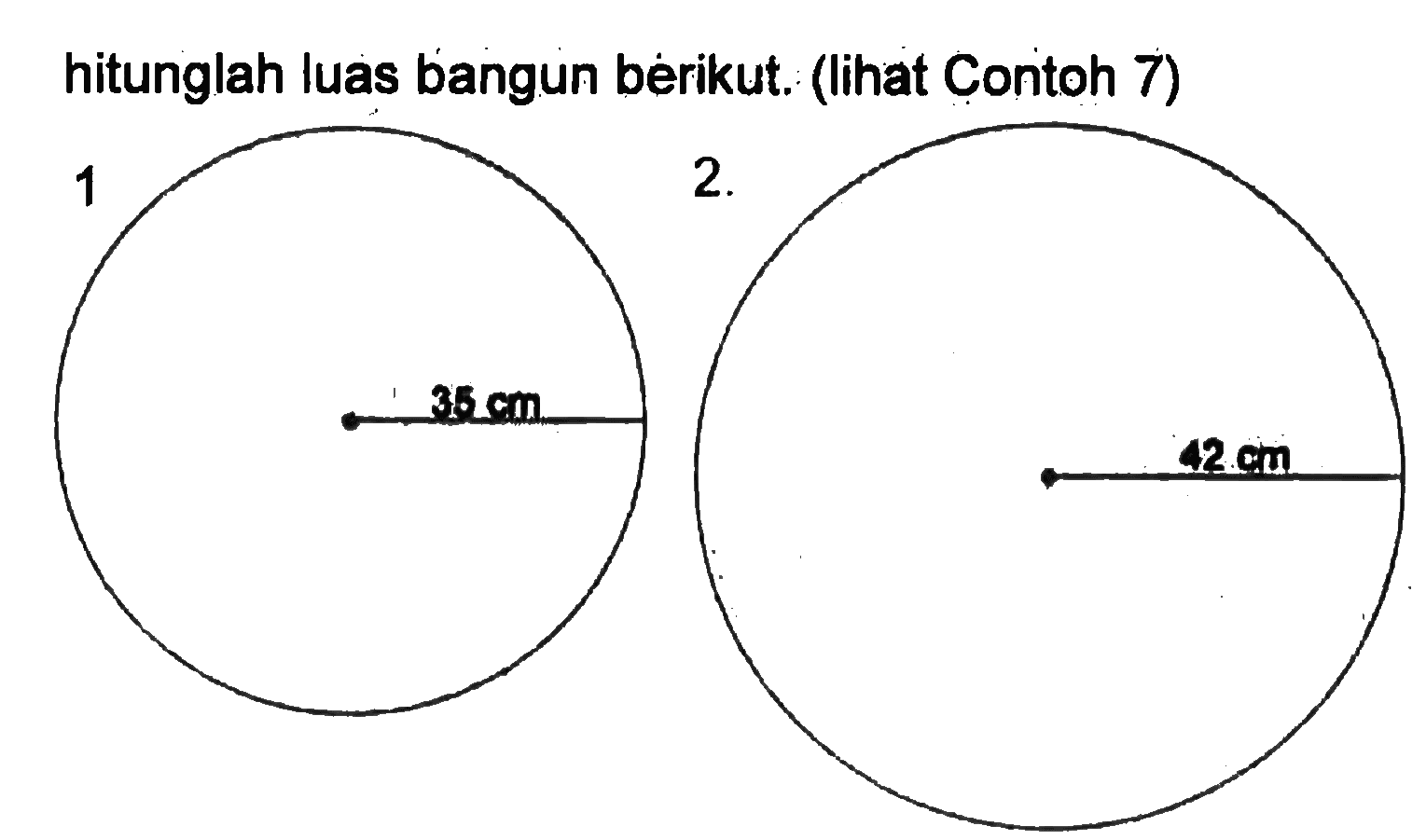 hitunglah luas bangun berikut (lihat Contoh 7) 1. 35 cm 2. 42 cm