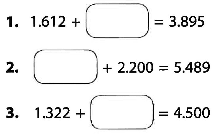 1. 1.612 + 3.895 = 2. 2.200 5.489 = 3. 1,322 4.,500