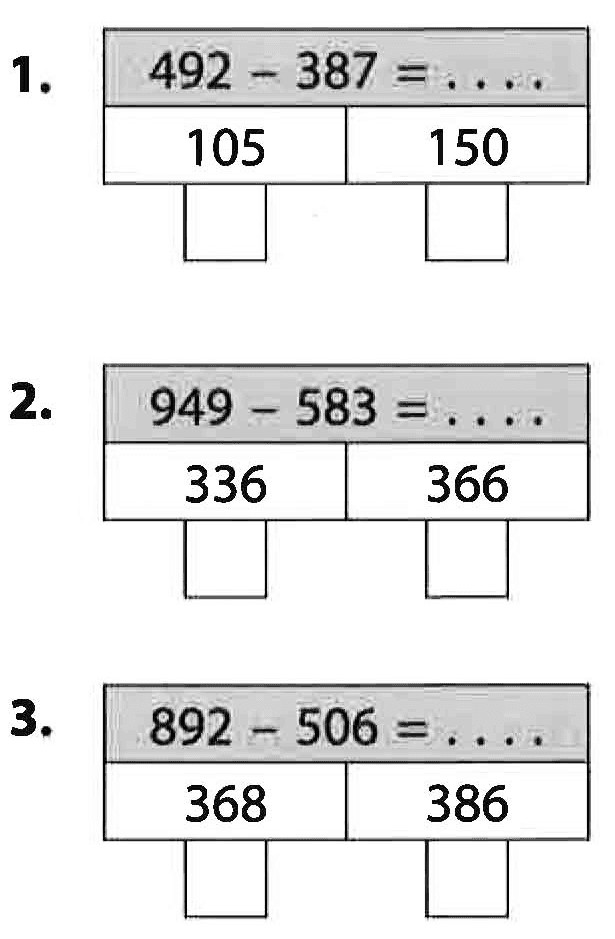 1. 492-387=.... 105 150 2. 949 - 583=.... 336 366 3. 892 - 506= ... 368 386