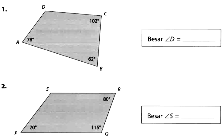 1. D C 102 A 78 B 62 Besar sudut D = .... 
2. S R 80 P 70 Q 115 Besar sudut S = ....