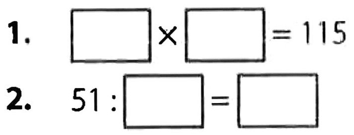 1. kotak x kotak = 115
 2. 51 : kotak = kotak
