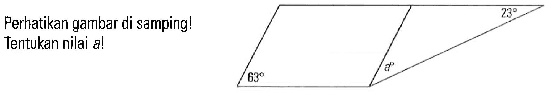 Perhatikan gambar di samping! Tentukan nilai a!
