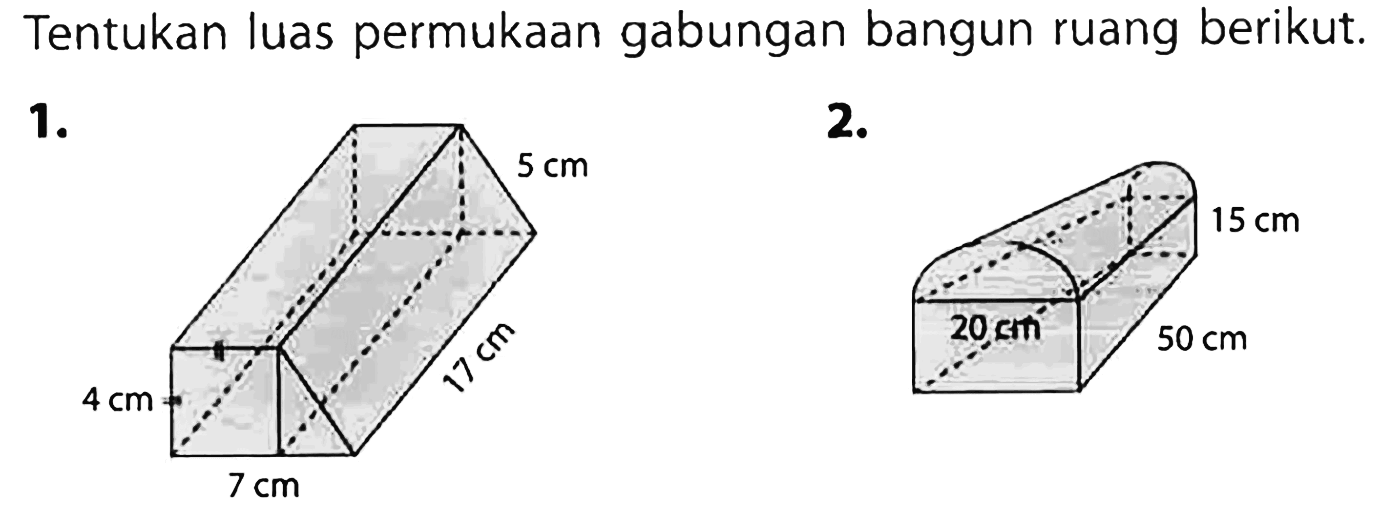 Tentukan luas permukaan gabungan bangun ruang berikut.
1.
2.