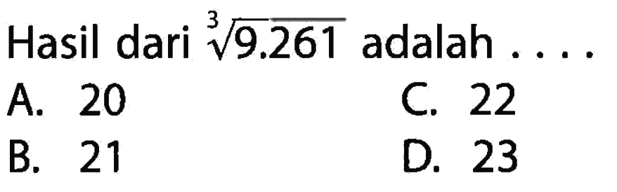 Hasil dari (9.261)^(1/3) adalah