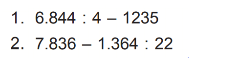 1. 6.844 : 4 - 1235 
2. 7.836 - 1.364 : 22 