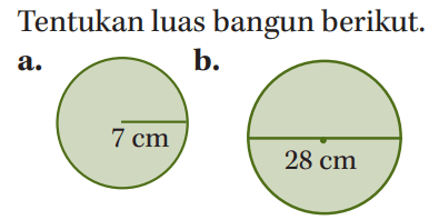 Tentukan luas bangun berikut. a. 7 cm b. 28 cm