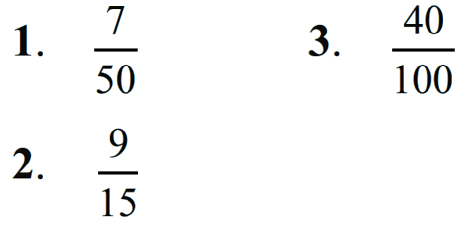 1. 7/50 3. 40/100 2. 9/15