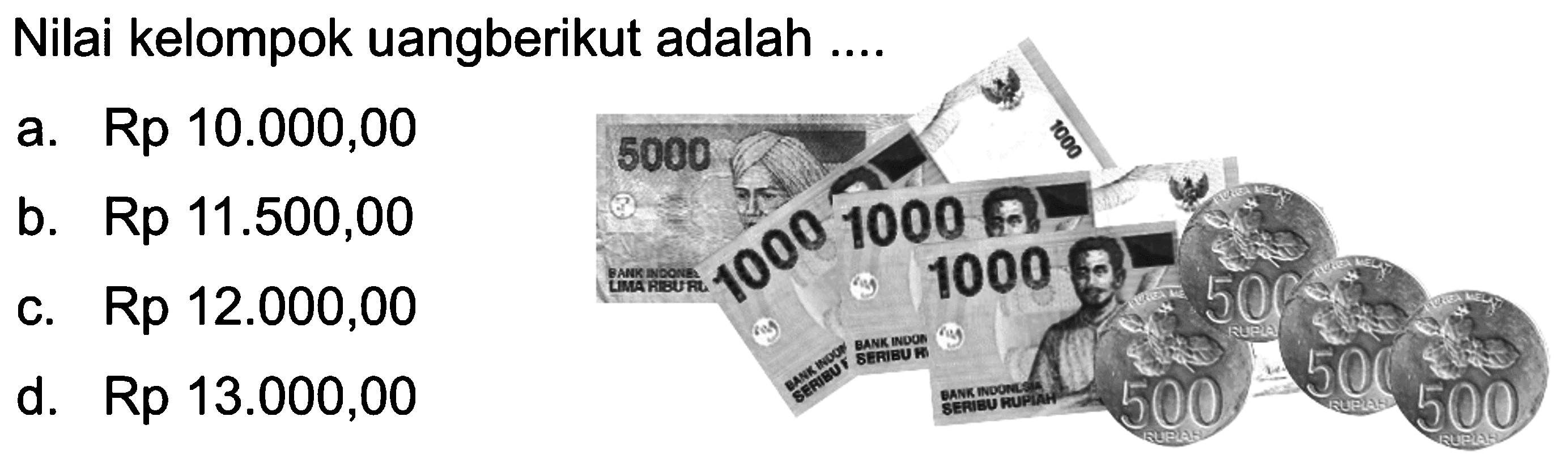 Nilai kelompok uangberikut adalah ....