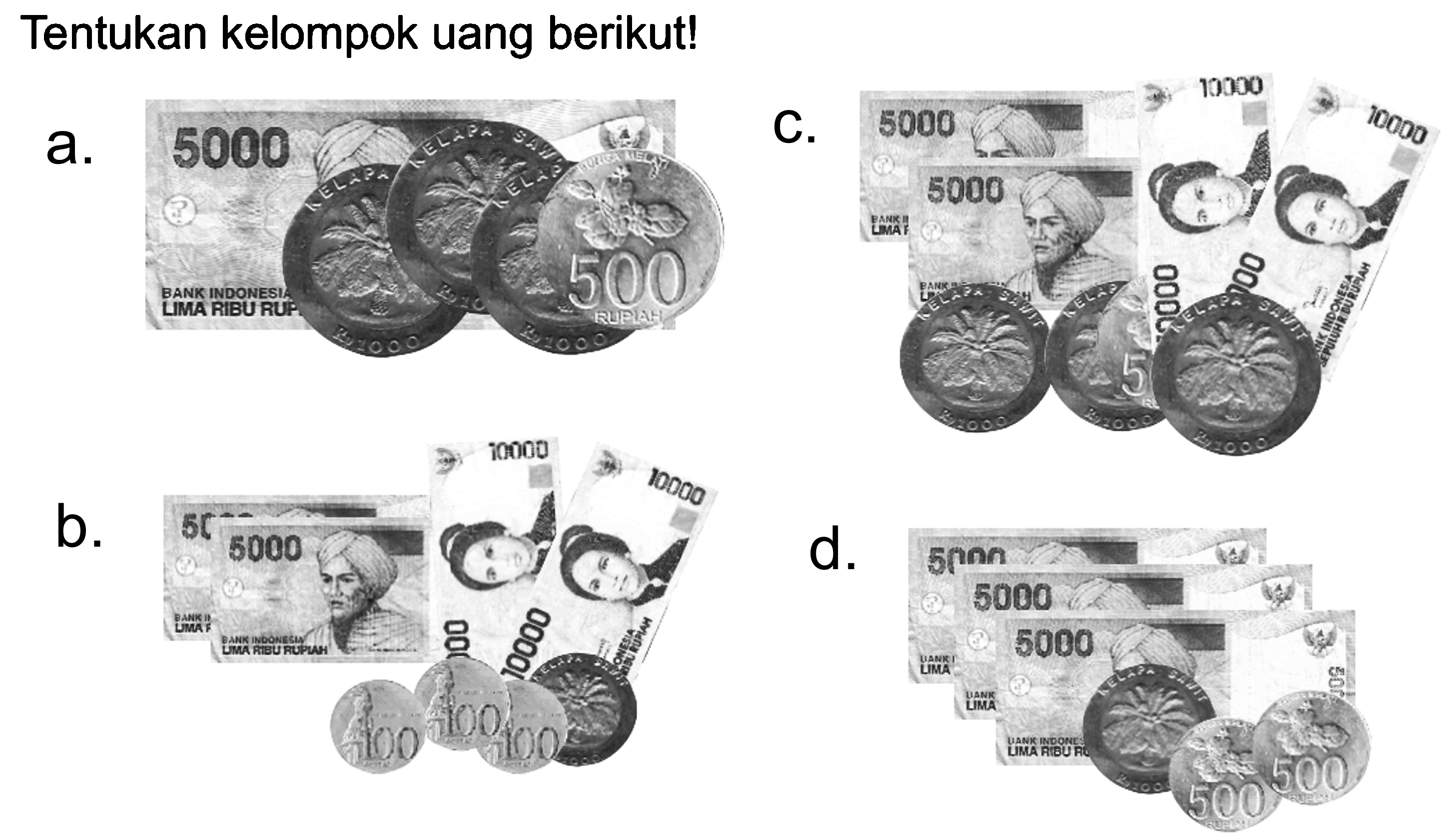 Tentukan kelompok uang berikut!