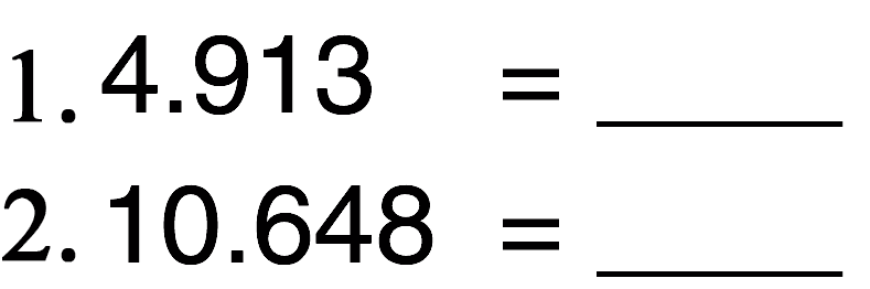 1. 4.913 = 2. 10.648 =