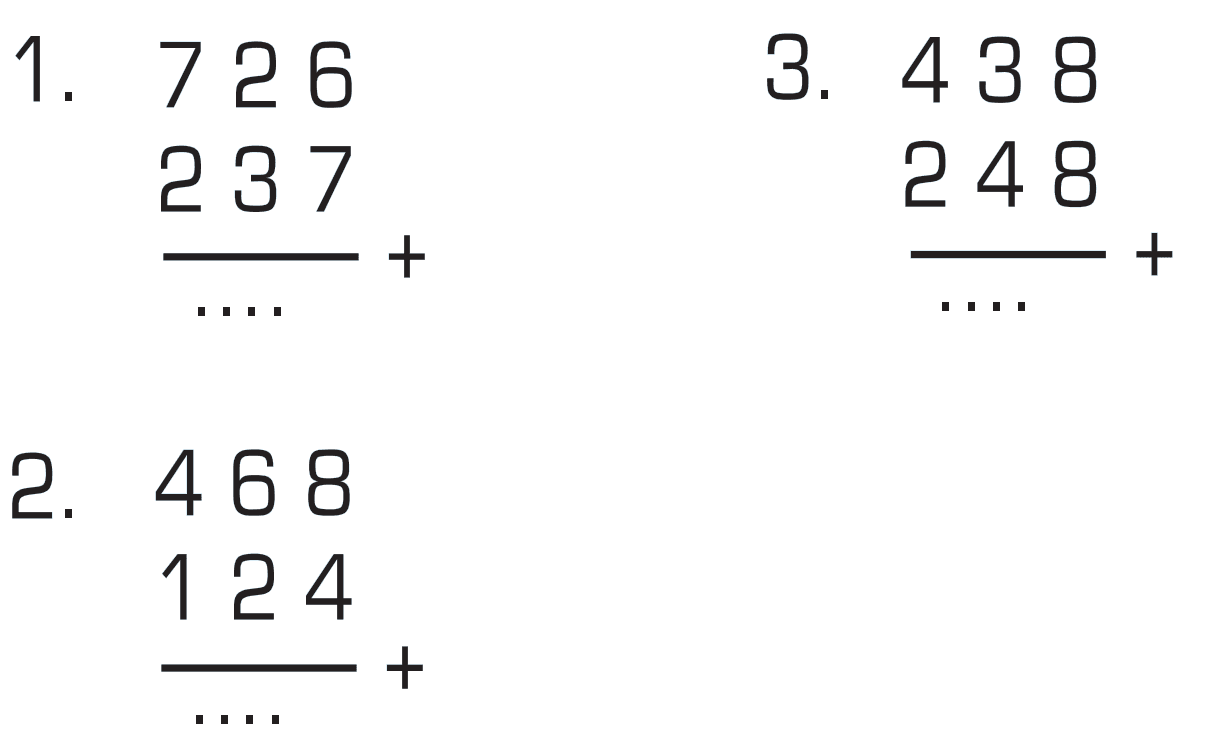 1. 726 237 + .... 3. 438 248 + .... 2. 468 124 + ....