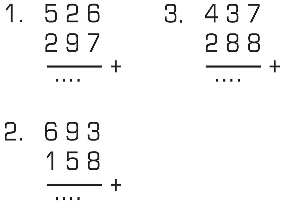 1. 526 297 + .... 3. 437 288 + .... 2. 693 158 + ...