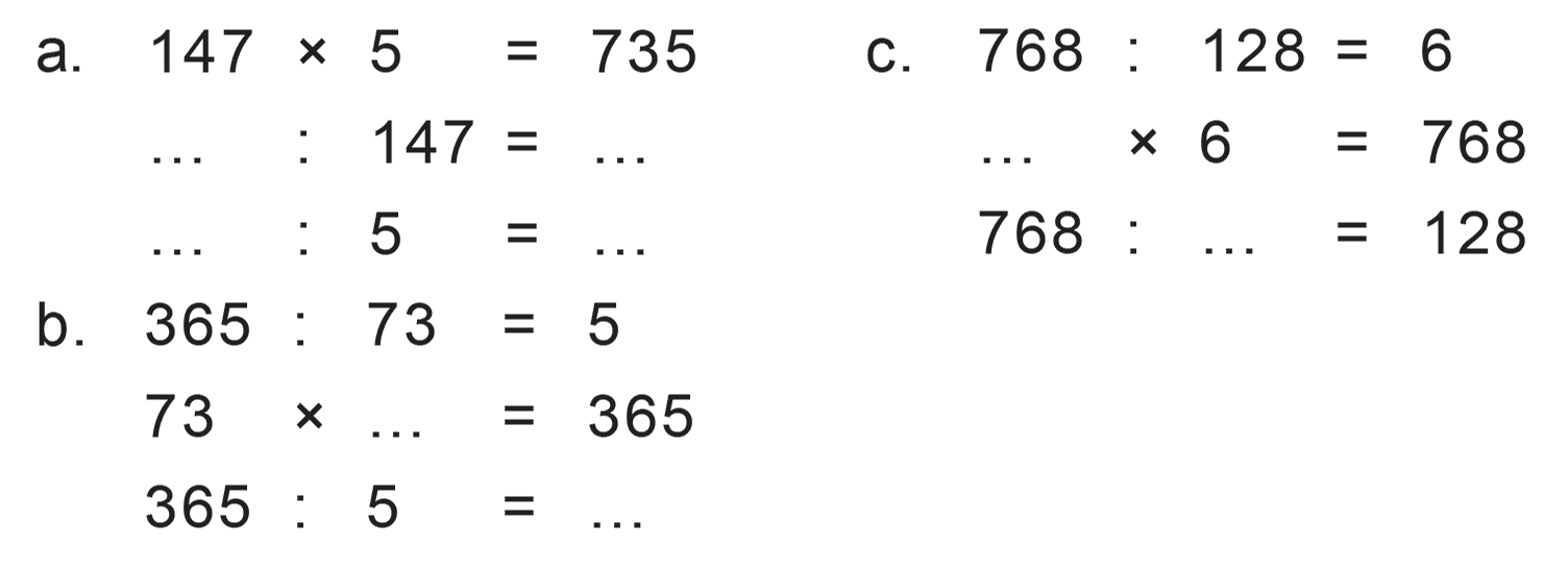 147 X 5 735 768 128 a. = C. 6 147 x 6 768 5 768 128 b. 365 73 5 73 365 365 . 5