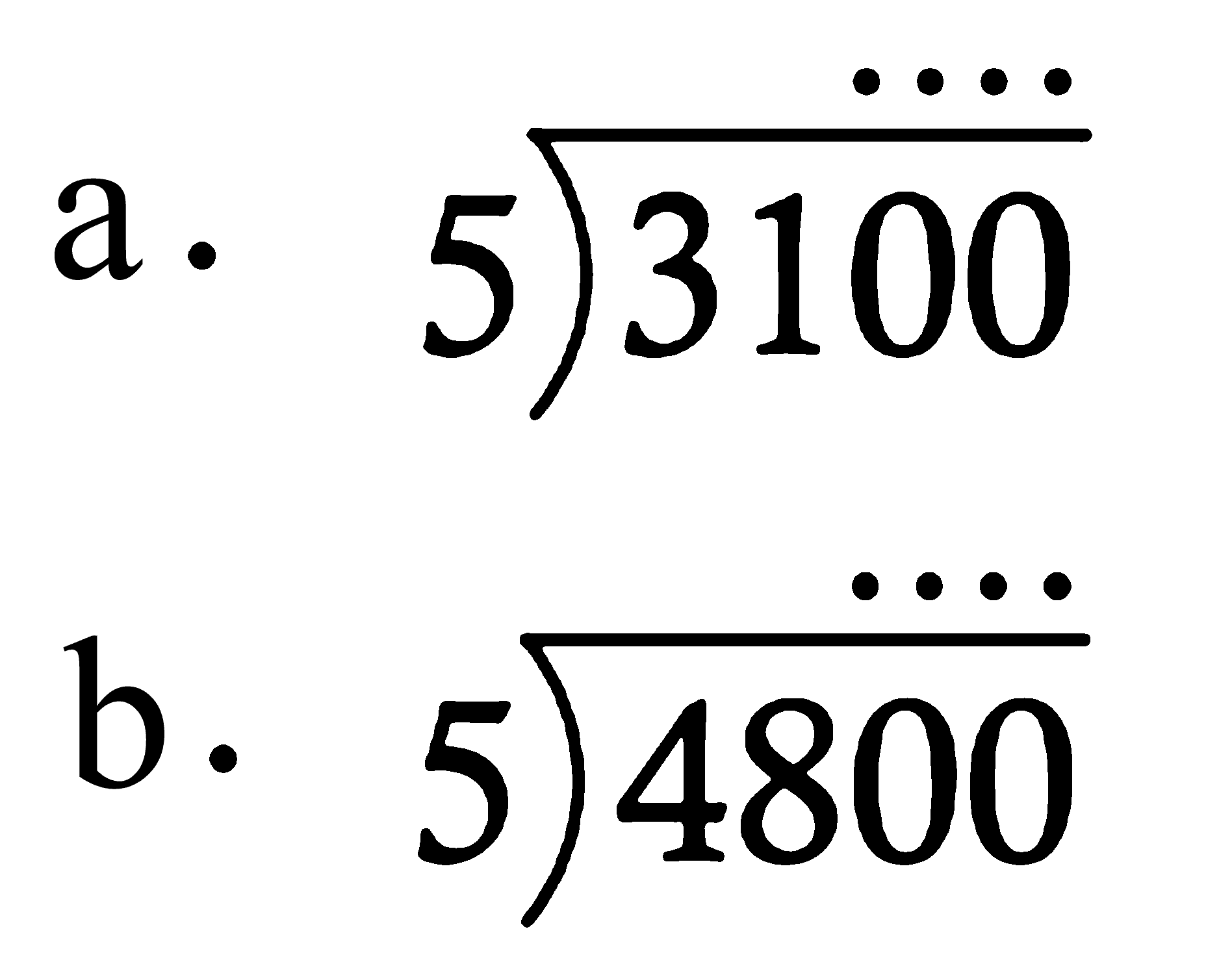 a. 3100 : 5 
b. 4800 : 5