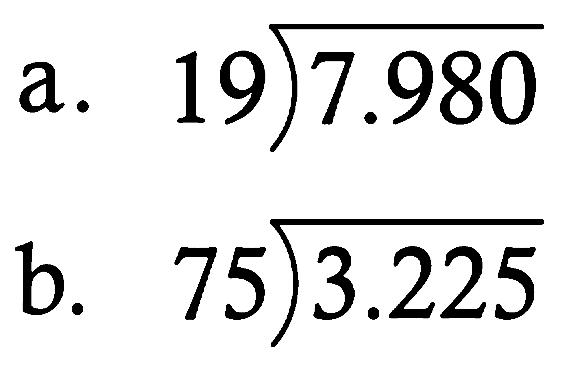 a. 7.980/19
b. 3.225/75