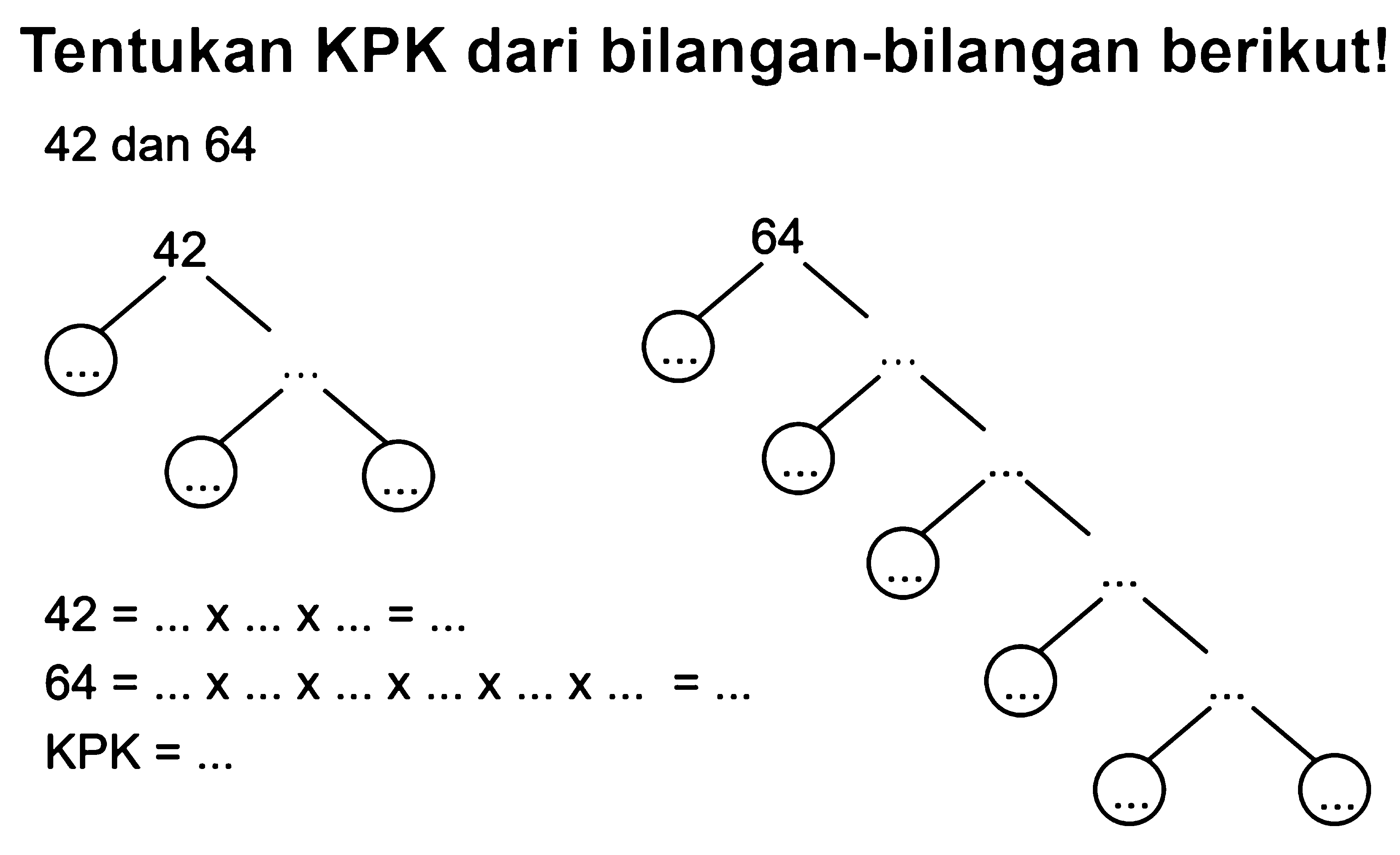 Tentukan KPK dari bilangan-bilangan berikut! 42 dan 64