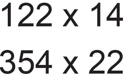  122 x 14 
 354 x 22 