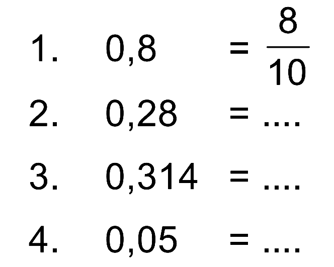 8 1. 0,8 10 2 . 0,28 3. 0,314 4. 0,05