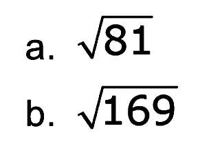 a. akar(81) b. akar(169)