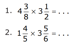 1. 4 3/8 x 3 1/2 = .... 2. 1 4/5 x 3 5/6 = ...