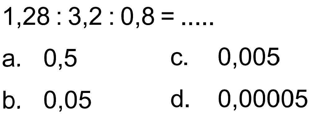 1,28 : 3,2 : 0,8 =