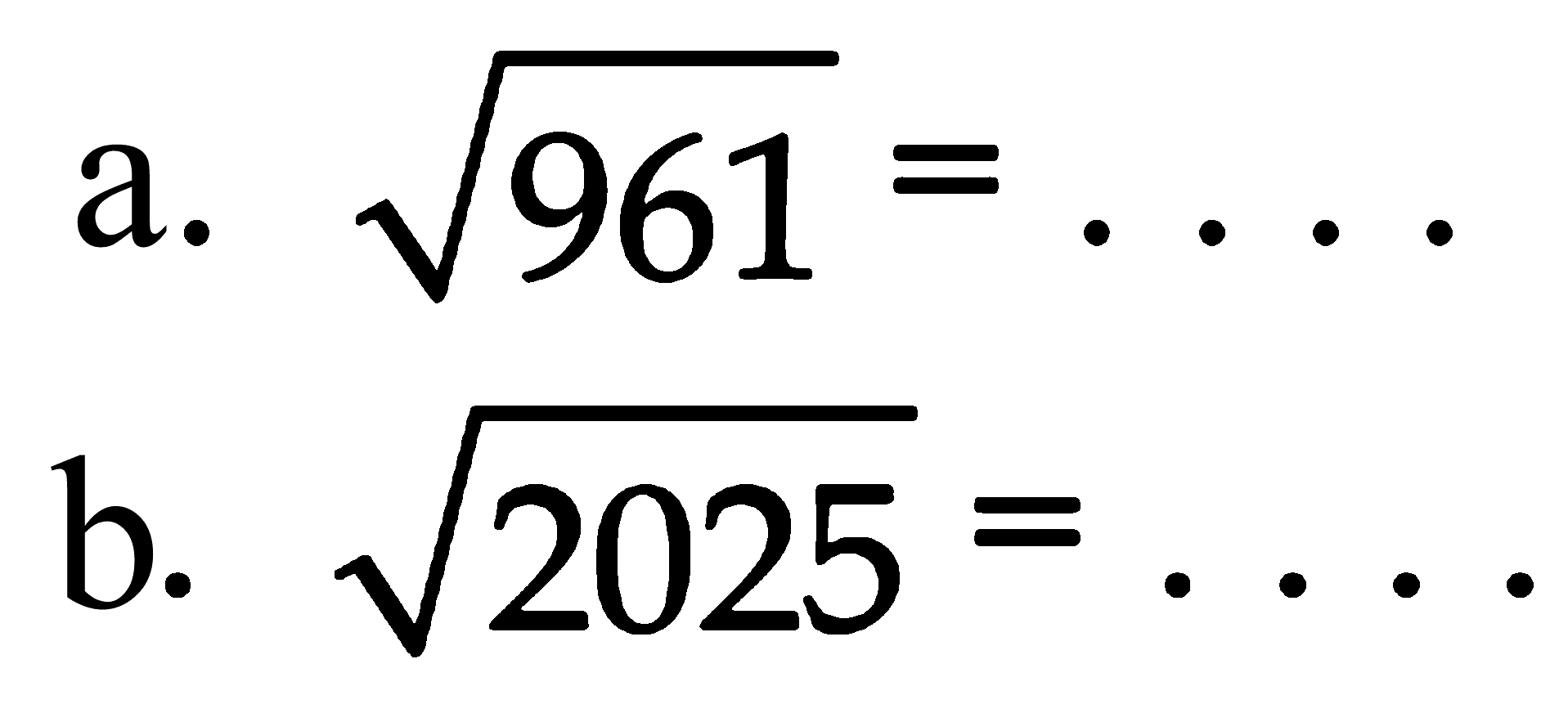 a. akar(961) = .... b. akar(2025) = ...