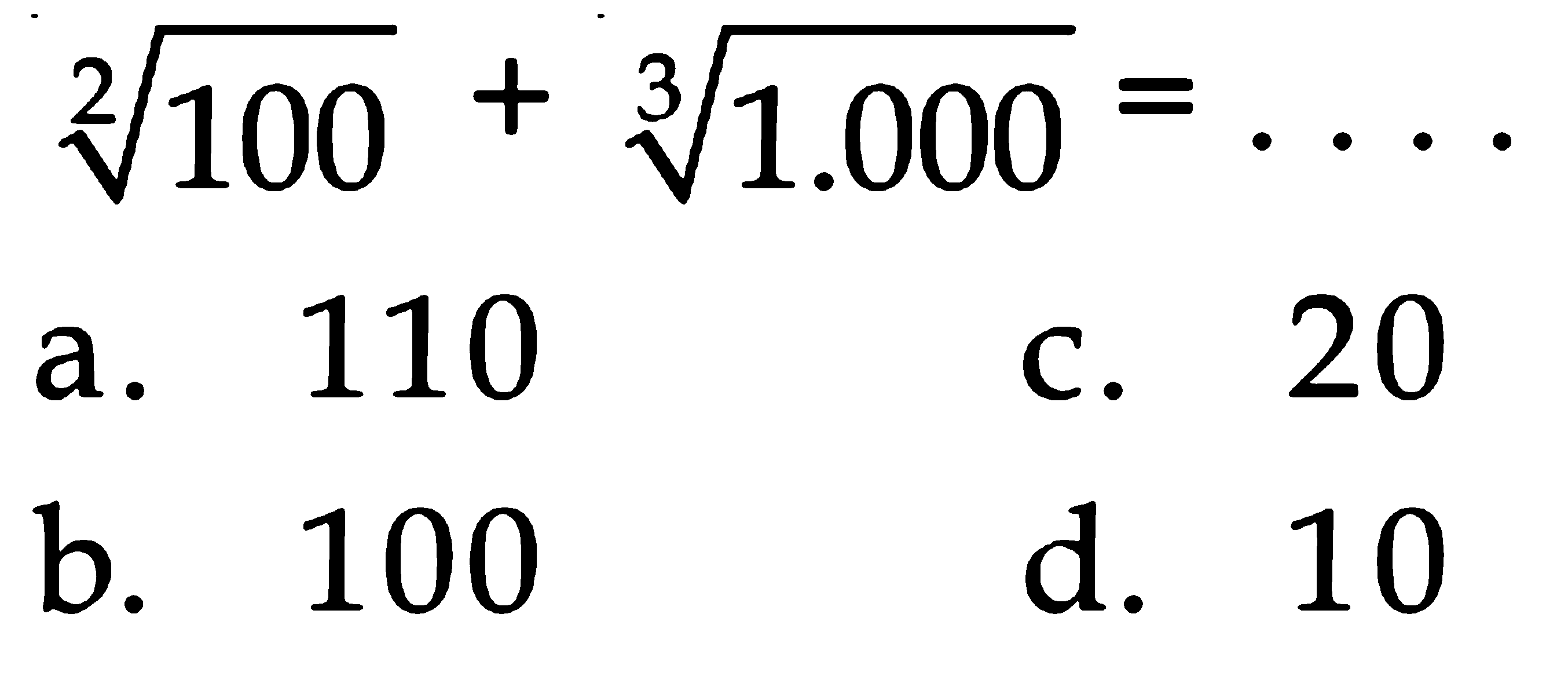 3/1.000 2 + 100 = 110 20 a C 100 b. d. 10