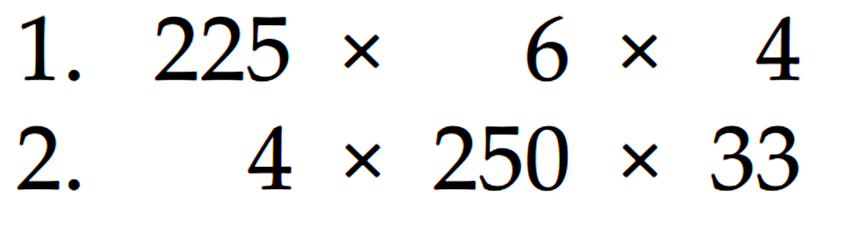 1. 225 x 6 x 4
 2. 4 x 250 x 33