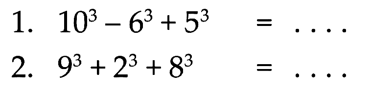 1. 103 _ 63 + 53 2. 93 + 23 + 83