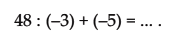 48 : (-3) + (-5)