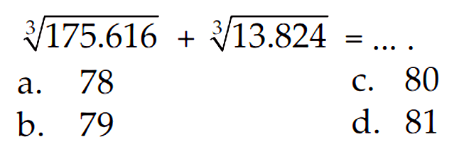 (175.616/0^1/3 + (13.824)^1/3 = ...