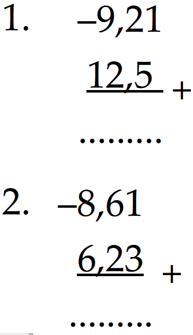 1. -9,21 + 12,5 2. -8,61 + 6,23