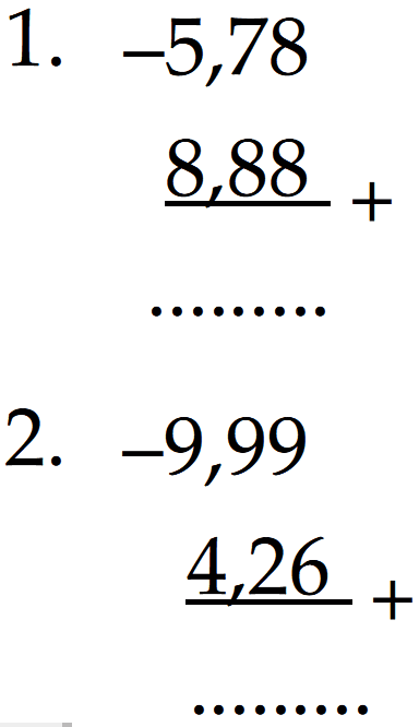 1. -5,78 + 8,88 = ... 2. -9,99 + 4,26 = ...