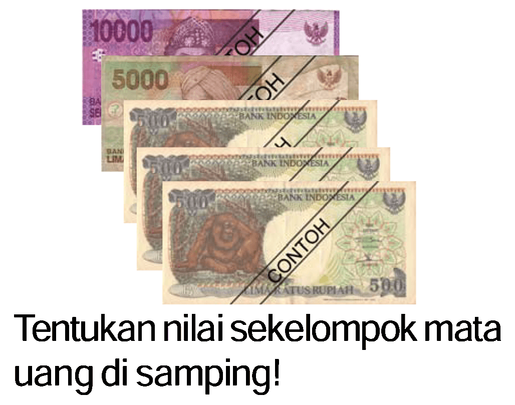 10000 5000 500 500 500 Tentukan nilai sekelompok mata uang di samping!