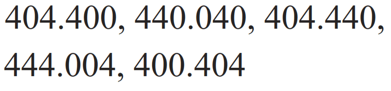  404.400, 440.040, 404.440, 444.004, 400.404 